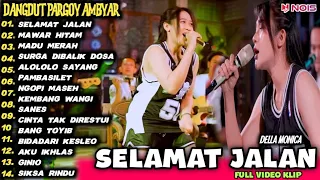 Della Monica Terbaru full Album Dangdut Pargoy Ambyar SeLamat Jalan tipe x cover@akhtarmusic3128