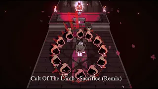 Cult Of The Lamb - Sacrifice (Higher Quality Remix)