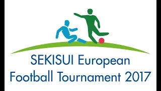 SEKISUI European Football Tournament 2017 - Recap