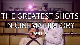 The Greatest Shots in Cinema History | Part IV
