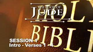 Jude Session 1 (Verses 1-4) - Chuck Missler