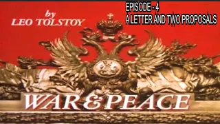 WAR & PEACE : EPISODE -4  , A LETTER AND TWO PROPOSALS , BY LEO TOLSTOY .