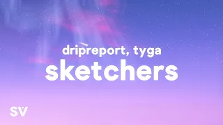 DripReport, Tyga - Skechers Remix (Lyrics)