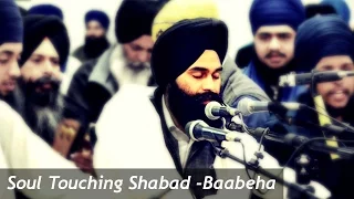 (Soul Touching Voice)Baabeha -Bhai Parminder Singh Ji Jalandhar Akj