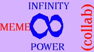 Infinity Power [MEME / COLLAB WITH САШМЕНЬ]