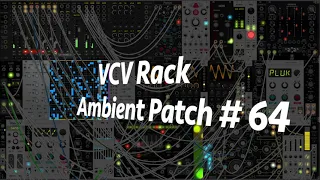 VCV Rack . Ambient Patch # 64