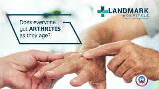 Does Everyone get Arthritis as they Age ? | The Connection Between Age and Arthritis Explained