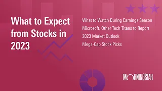 What to Expect from Stocks in 2023 | January 23, 2023