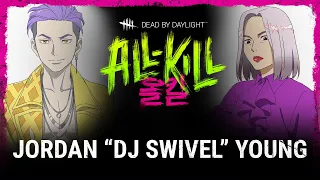 Dead by Daylight | All-Kill | Consultation with Jordan "DJ Swivel" Young