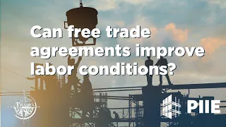 Can free trade agreements improve labor conditions?