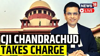 CJI Chandrachud Live | Justice Chandrachud Takes Over As 50th Chief Justice Of India | News18 Live