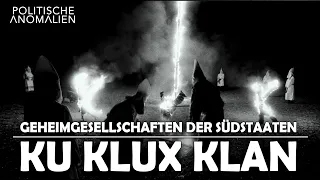 Politische Anomalien VIII: Geheimgesellschaften der Südstaaten - Ku Klux Klan