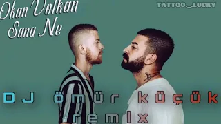 okan & volkan sanane ömür küçük remix