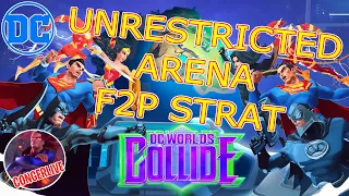 F2P UNRESTRICTED ARENA STRATEGY DC WORLDS COLLIDE