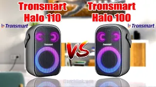 Tronsmart Halo 110  vs Tronsmart Halo 100 Portable Party Speaker Comparison.