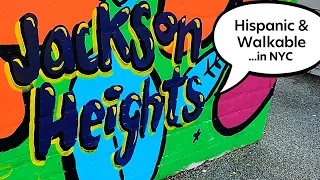 NYC’s Most Walkable Hispanic Neighborhood | Jackson Heights, Queens