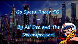 Go Speed Racer GO!! || Lyric Video ||