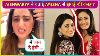 "Poke Karna Galat..." Aishwarya Sharma Breaks Silence On Her Rivalry With Ayesha ?