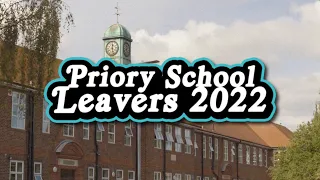 Priory School Leavers Video 2022