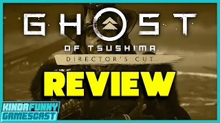 Ghost of Tsushima Director’s Cut Review - Kinda Funny Gamescast Ep. 86