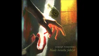 Strzęp Pieroński - Blade Światła Fabryk [Full Album] 2021