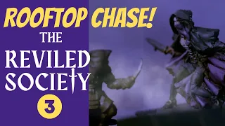 The Reviled Society, Part 3: How to Run A Rooftop Chase in D&D (Ep. 293)