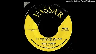 Scott Parrish - If I Could Have You Back Again - Vassar 45