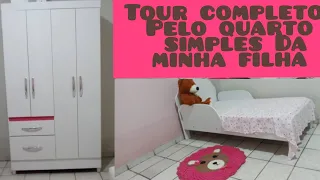 TOUR COMPLETO NO QUARTO DA MINHA FILHA| QUARTO INFANTIL SIMPLES|COMO ORGANIZAR GUARDA ROUPA INFANTIL
