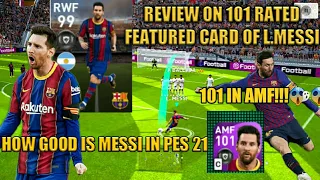 REVIEW ON 99 RATING RWF L .MESSI(AMF 101).THE BEST AMF IN THE HISTORY OF PES