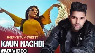 Kaun Nachdi (Video Song) Sonu Ke Titu Ki Sweety | Guru Randhawa | Neeti Mohan