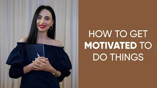 How To Get Motivated | 10 Essential Rules That Work