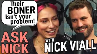 Ask Nick with Hello Tefi - Their BONER Isn’t Your Problem