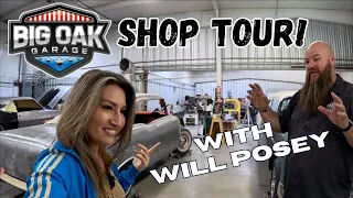 BIG OAK GARAGE HOT ROD SHOP TOUR WITH WILL POSEY