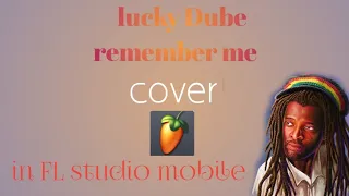 lucky Dube remember me covered by M.S" Beat in FL studio mobile