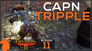 Captain Tripple | Divinity: Original Sin 2 - Let's Play E11 - [Co Op] [Tactician] [Campaign]