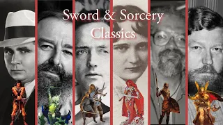 The Classics of Sword & Sorcery Fantasy Literature
