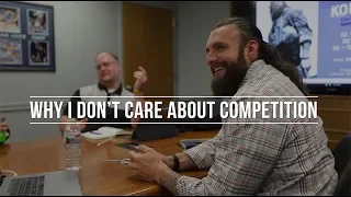 Why I Don't Care About Competition | Nick Koumalatsos