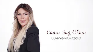 Ülviyye Namazova - Canin Sag Olsun