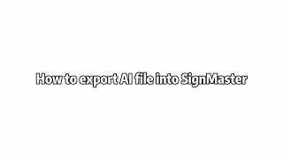 How to import AI file into Signmaster-Toyocut Label Cutter Tutorial