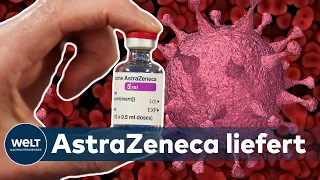 CORONA: AstraZeneca-Impfstoff wird verteilt - Hoffnung auf beschleunigten Impfprozess