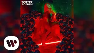 Dotter - Bulletproof (Official Audio)