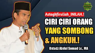 CIRI CIRI ORANG SOMBONG DAN ANGKUH | Ustadz Abdul Somad Terbaru