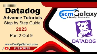 Datadog Advance Tutorials Step by Step Guide 2023 Part - 2 Out 9