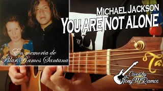 Michael Jackson - You are not alone (Vinai T ver.)  [Cover by TonyMRamos]