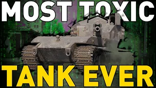 MOST TOXIC TANK EVER! World of Tanks