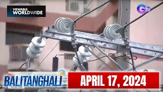 Balitanghali Express: April 17, 2024 [HD]