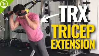 TRX Tricep Extension — Best Bodyweight Triceps Exercise