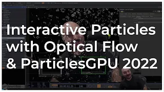 Interactive Particles with Optical Flow and ParticlesGPU 2022 - Tutorial