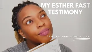 My Esther fast testimony| How God answered my prayers