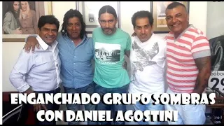 Enganchado Grupo Sombras junto a Daniel Agostini Lyric